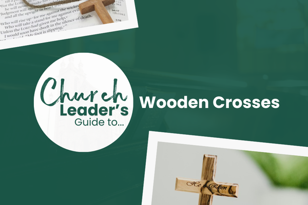 The Church Leader's Guide to Wooden Crosses