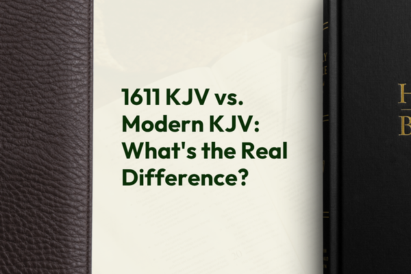 1611 KJV vs. Modern KJV: What's the Real Difference?