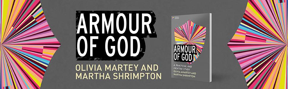 Armour of God by Olivia Martey and Martha Shrimpton