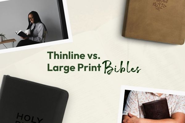 Thinline vs. Large Print Bibles: Can You Have Portability and Readability?