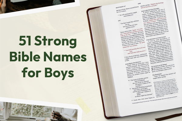 51 Strong Bible Names for Boys & Their Meanings (2026)