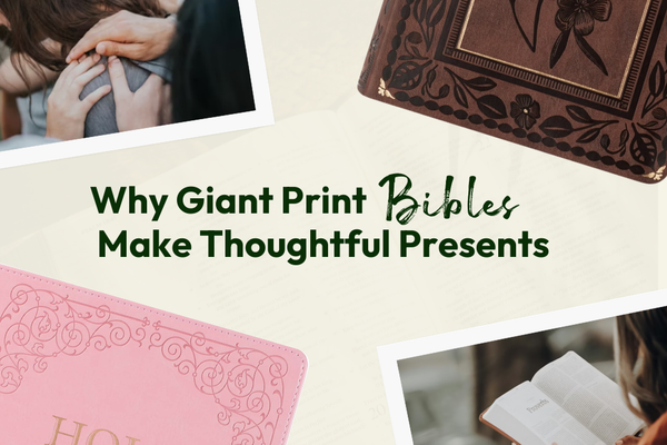 Give the Gift of Clarity: Why Giant Print Bibles Make Thoughtful Presents