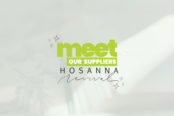 Meet Our Suppliers: Hosanna Revival