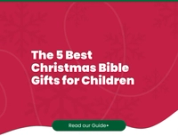 The 5 Best First Bibles for Children (Christmas Gifts to Last a Lifetime)