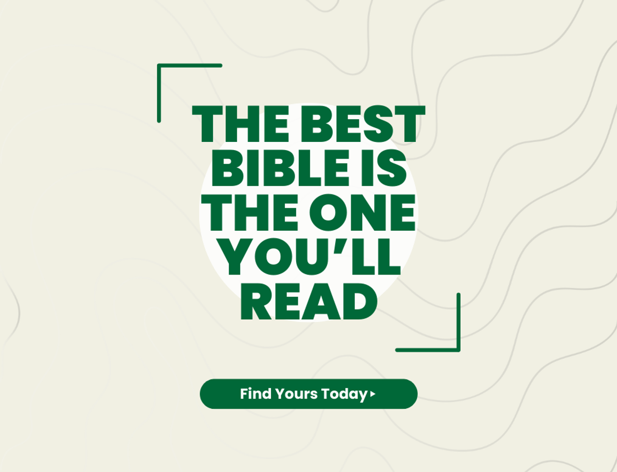 The Best Bible is the One You'll Read - Find Yours Today