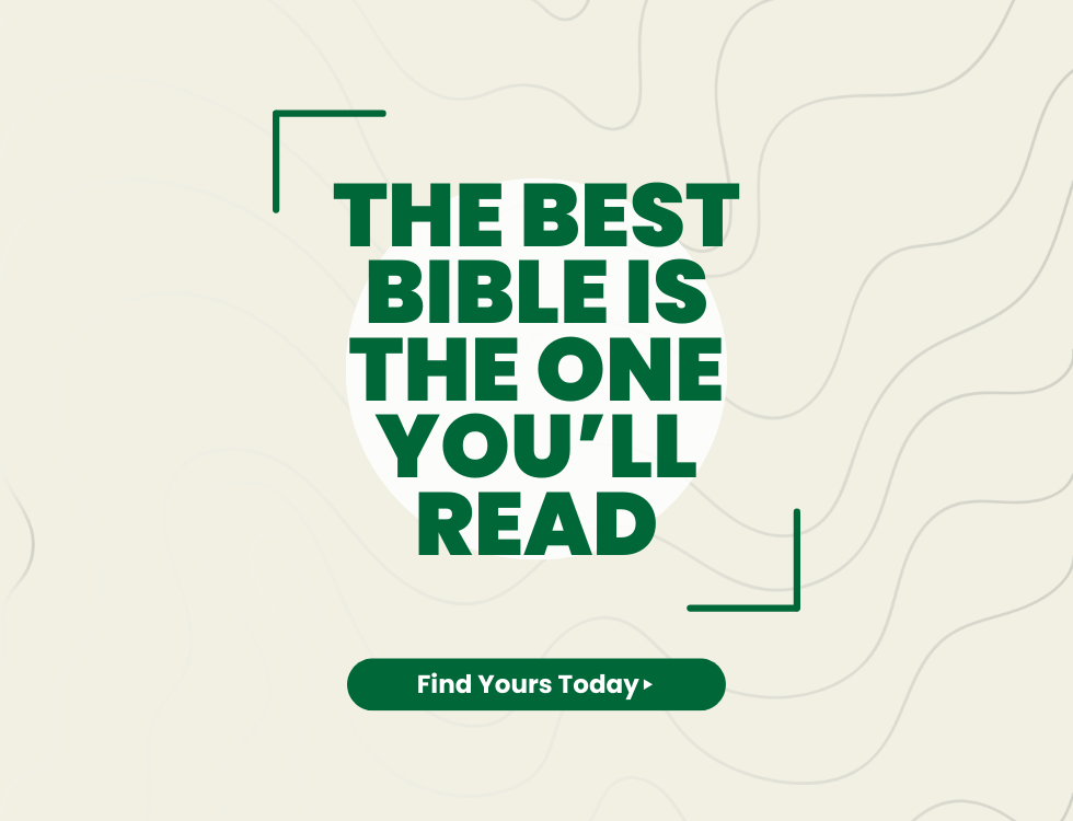 The Best Bible is the One You'll Read - Find Yours Today