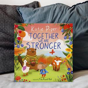 Together We Are Stronger by Katie Piper, A Teeny Mouse Adventure