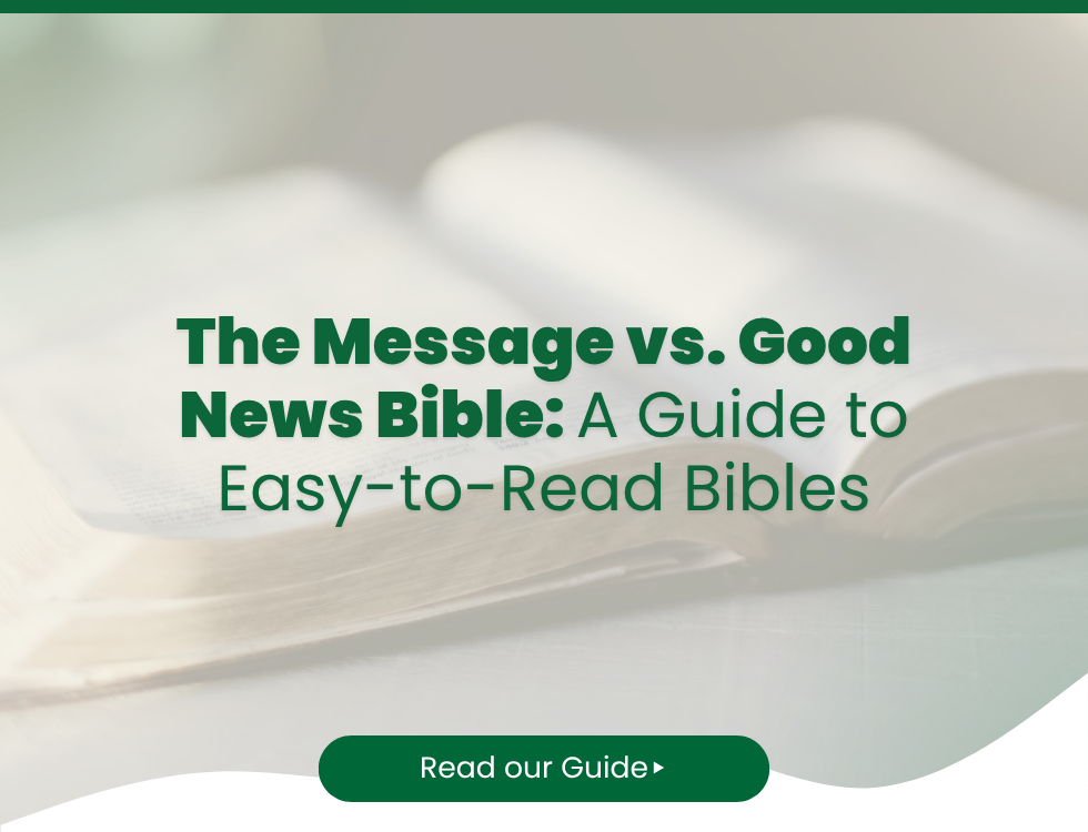 The Message vs. Good News Bible: A Guide to Easy-to-Read Bibles