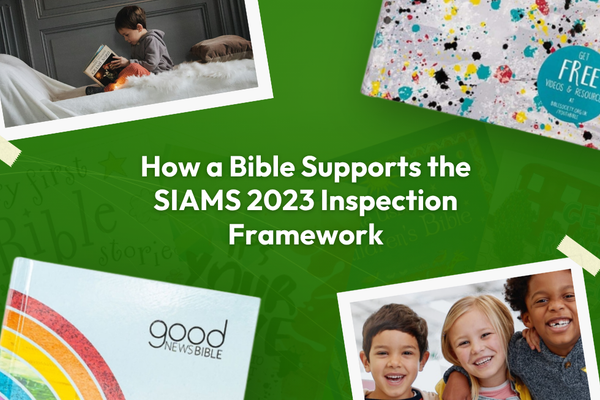 How a Bible Supports the SIAMS 2023 Inspection Framework