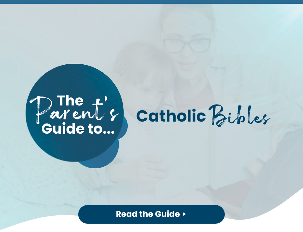 A Catholic Parent’s Guide to Children’s Bibles: