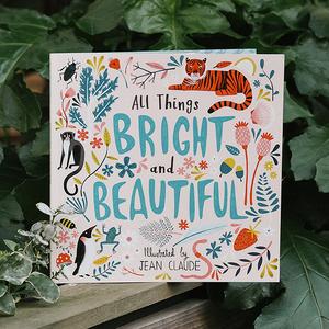 All Things Bright and Beautiful, illustrated by Jean Claude