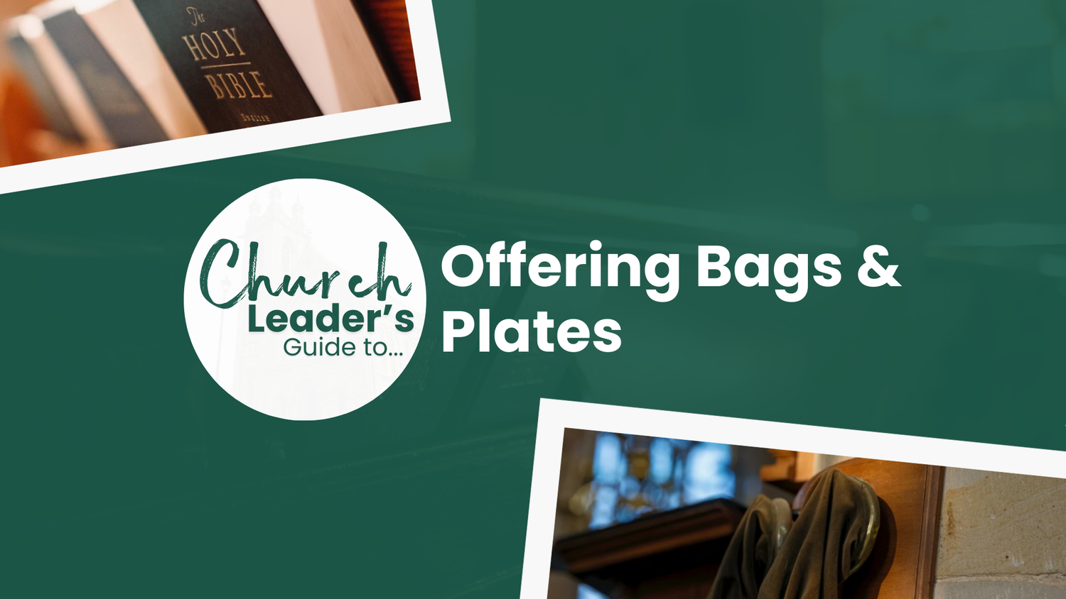 The Church Leader's Guide to Offering Bags and Plates