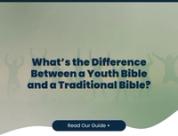 What Is The Difference Between A Youth Bible And A Traditional Bible?