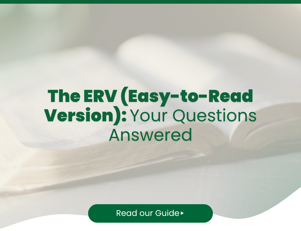 The ERV (Easy-to-Read Version): Your Questions Answered