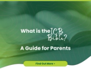 What is the ICB Bible? A Parent's Guide to the International Children's Bible