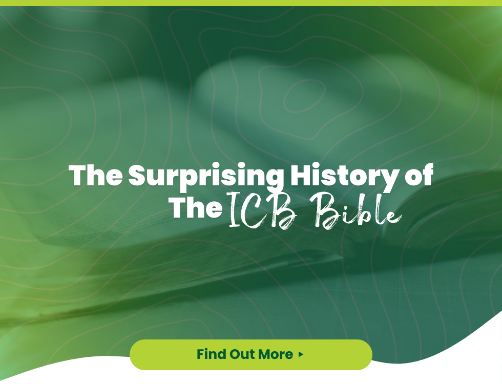 The Surprsing History of the ICB Bible