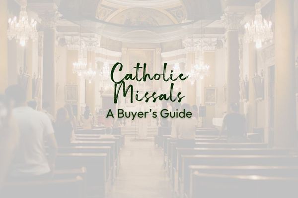 Which Catholic Missal Should You Choose? A Buyer's Guide