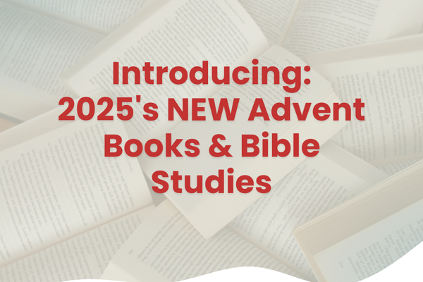 New Advent Books & Bible Studies for 2025