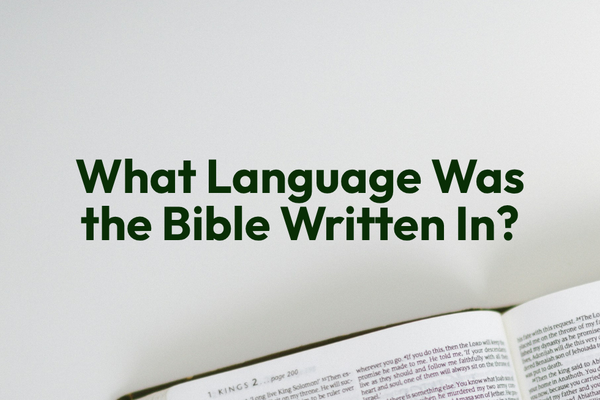 What Language Was the Bible Written In?