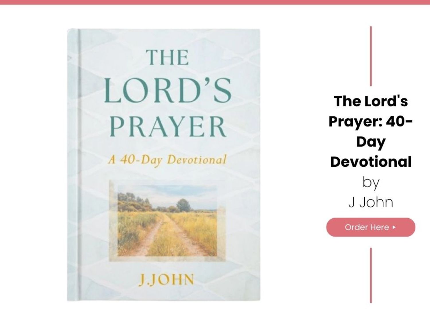 The Lord's Prayer: 40-Day Devotional by J John