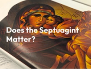 Does the Septuagint Matter?