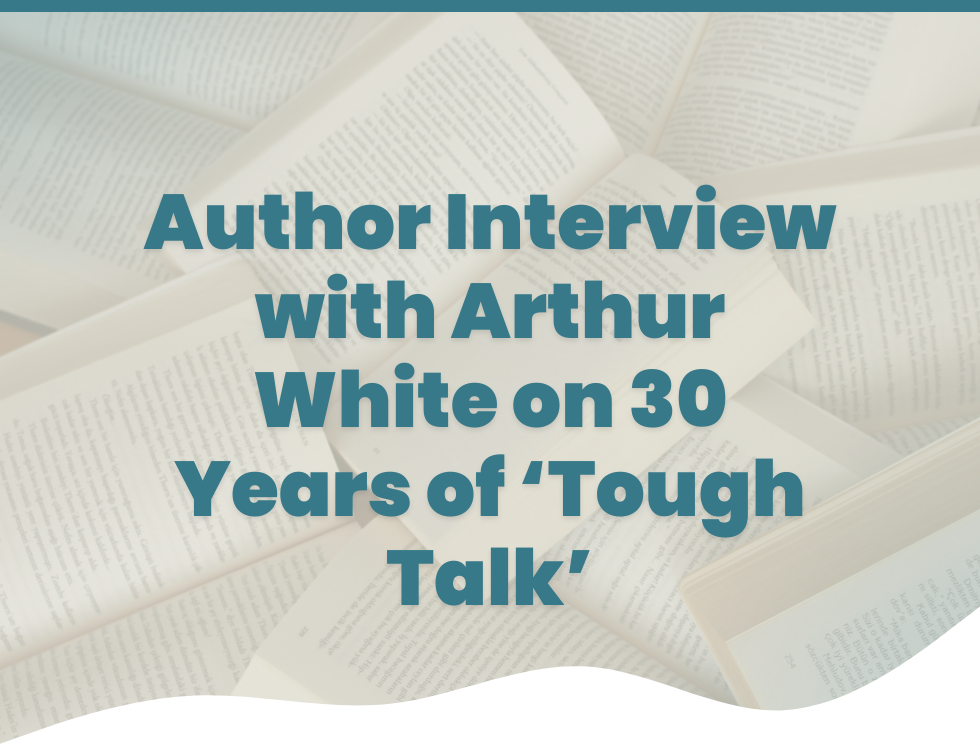 Author Interview: Arthur White on Lifting the Darkness and 30 Years of Tough Talk