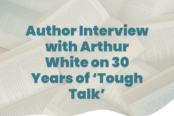 Author Interview: Arthur White on Lifting the Darkness and 30 Years of Tough Talk