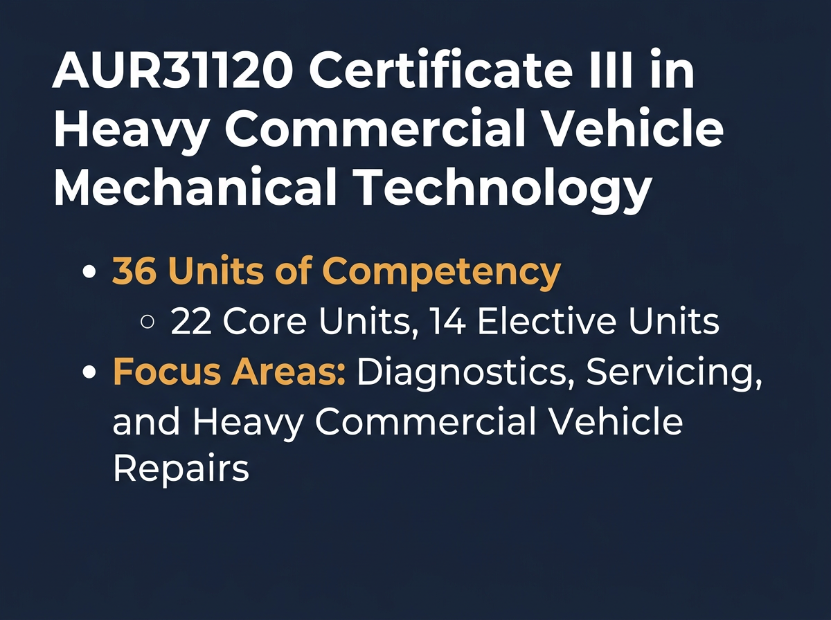 AUR31120 Certificate III in Heavy Commercial Vehicle Mechanical Technology qualification summary graphic.