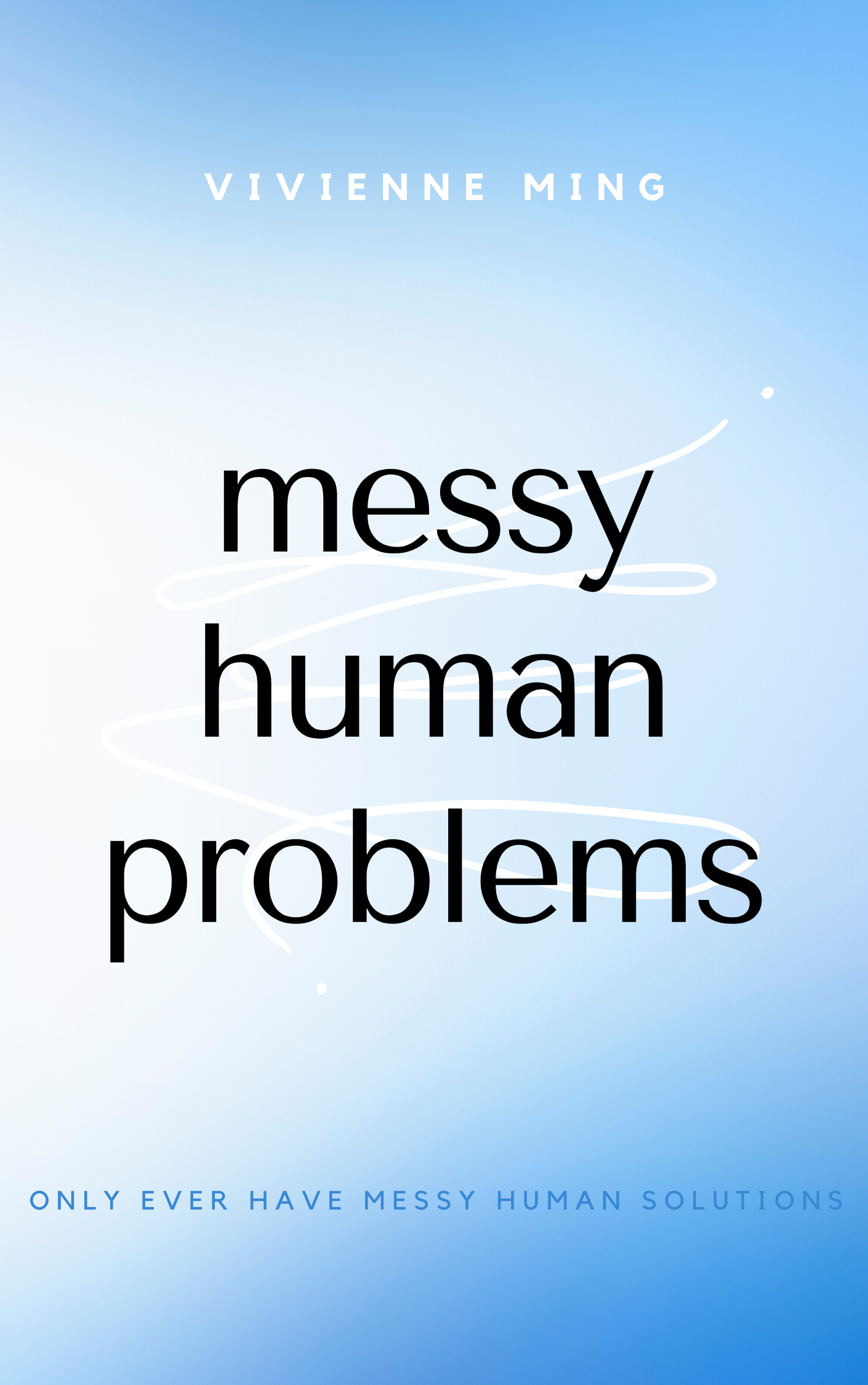 Messy Human Problems