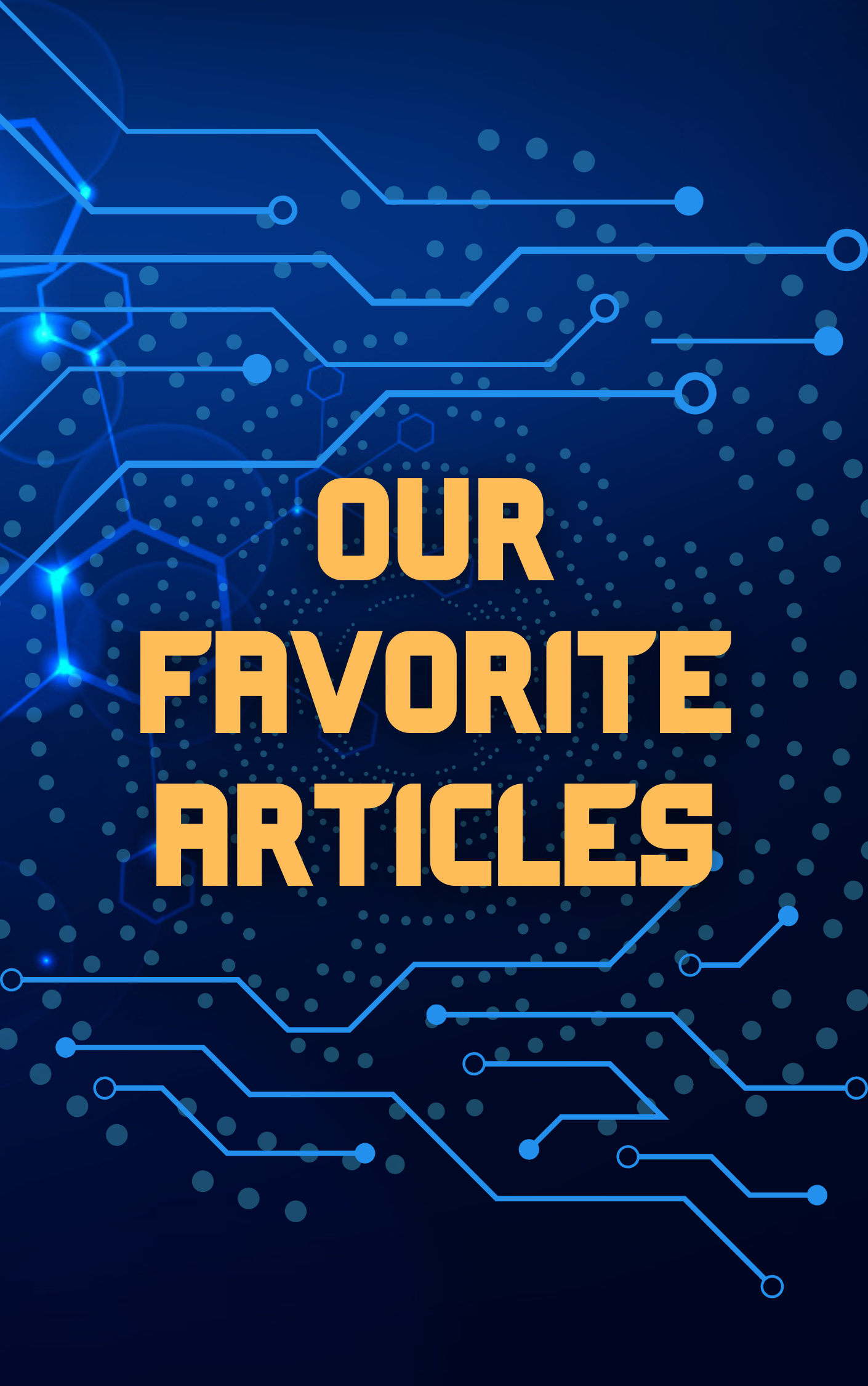 Our Favorite Articles
