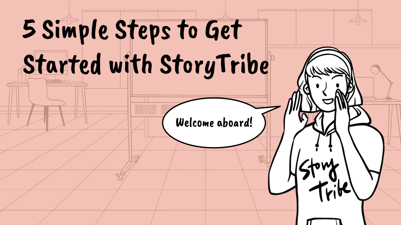 5 Simple Steps to Get Started with StoryTribe