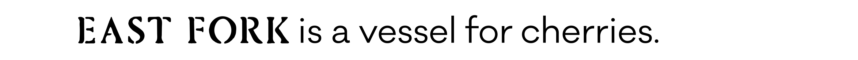 An animated image that says "East Fork is a vessel for" a rotating number of things