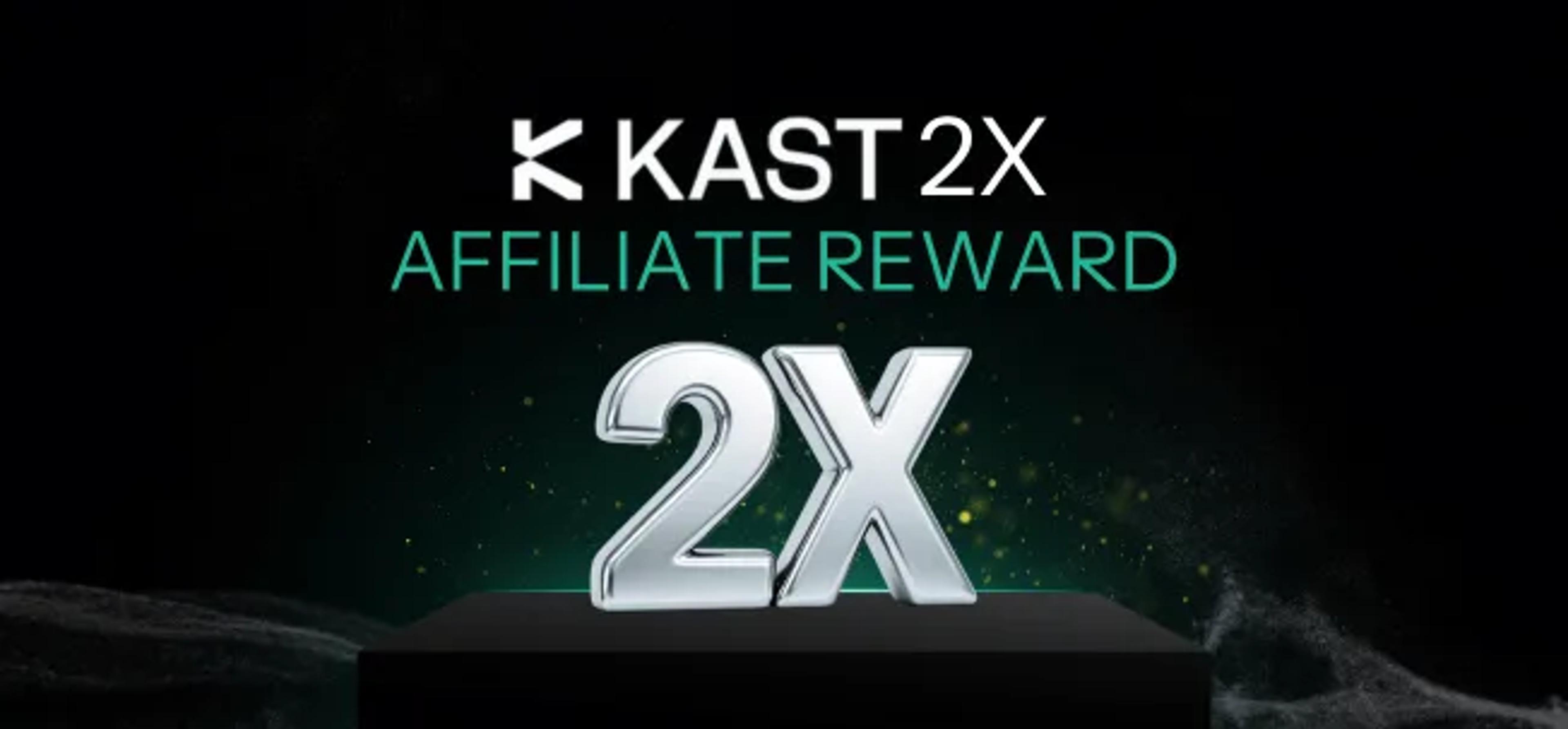 Promotional artwork for “KAST Affiliates Promo: Earn 2X Commission for Every New Active User”