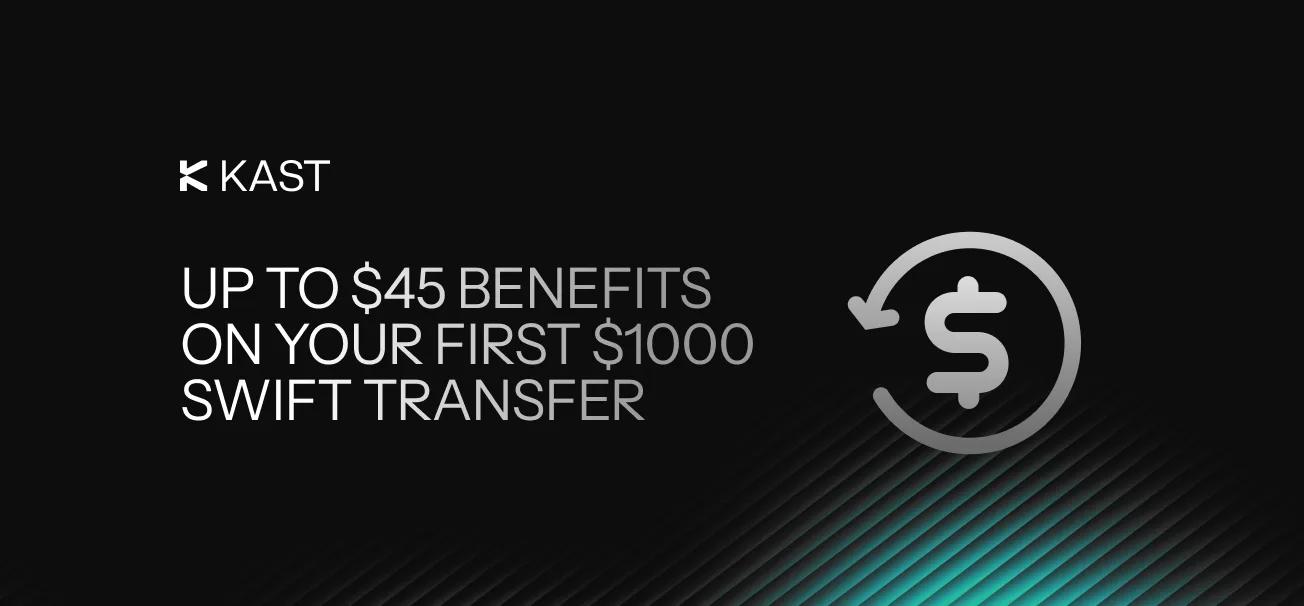 Promotional artwork for “Your First $1,000+ SWIFT Transfer Comes With Up to $45 Benefits”