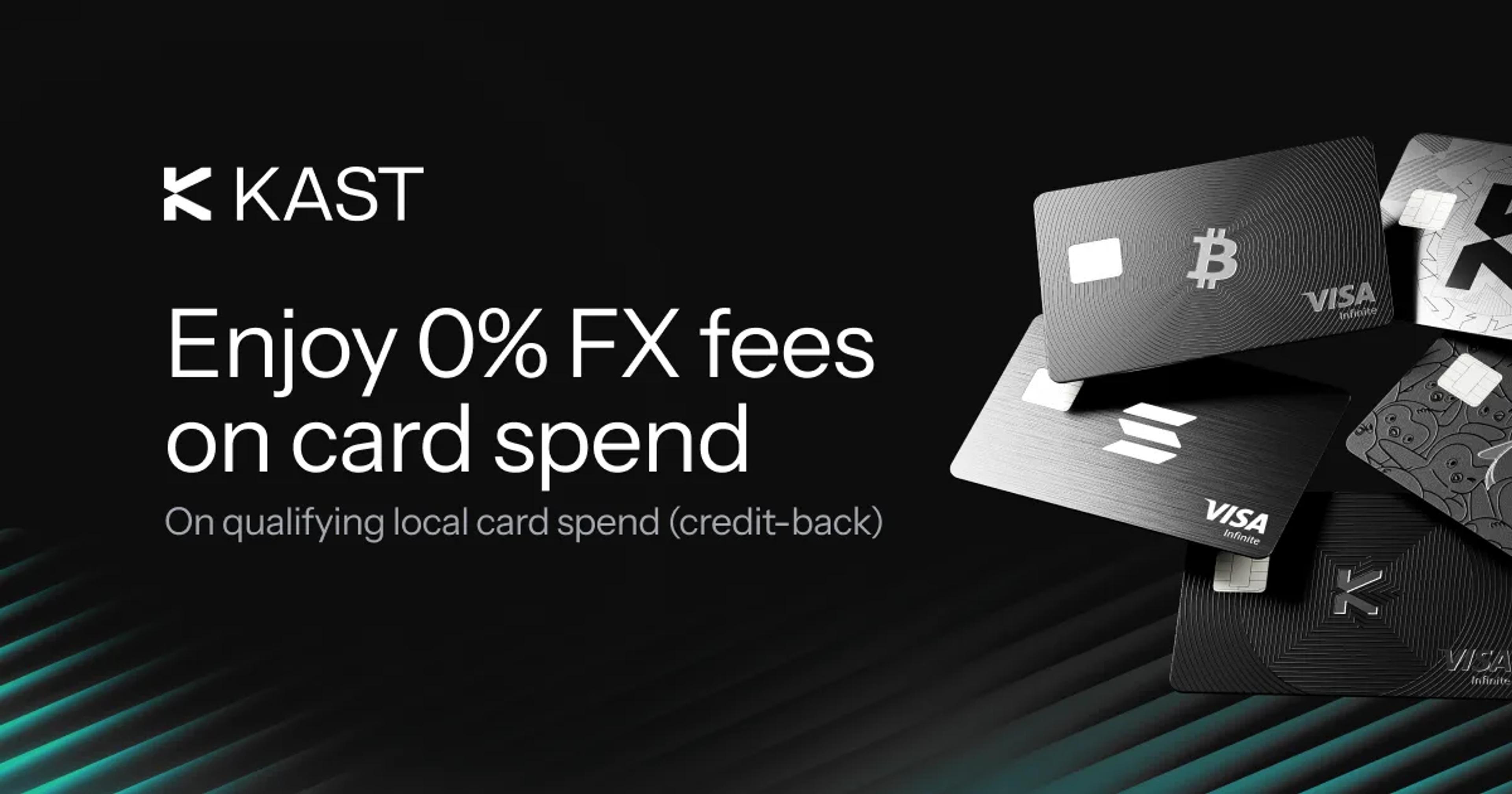 Promotional artwork for “0% FX for Eligible KAST Users on Qualifying Local Card Spend”