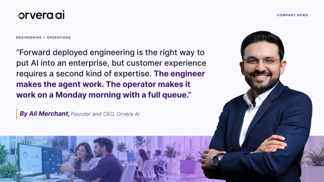 Orvera AI company news graphic featuring Founder and CEO Ali Merchant smiling with his arms crossed, wearing a navy blue suit and white shirt. The design highlights his statement on forward deployed engineering and the importance of pairing AI engineers with experienced contact center operators to ensure AI works effectively in real-world customer service operations. The quote emphasizes that engineers make AI agents work technically, while operators ensure they perform reliably during busy contact center shifts. The graphic features Orvera AI's purple and orange branding, a light lavender background, and a lower banner showing professionals collaborating in a modern contact center with computer screens displaying operational dashboards and analytics.