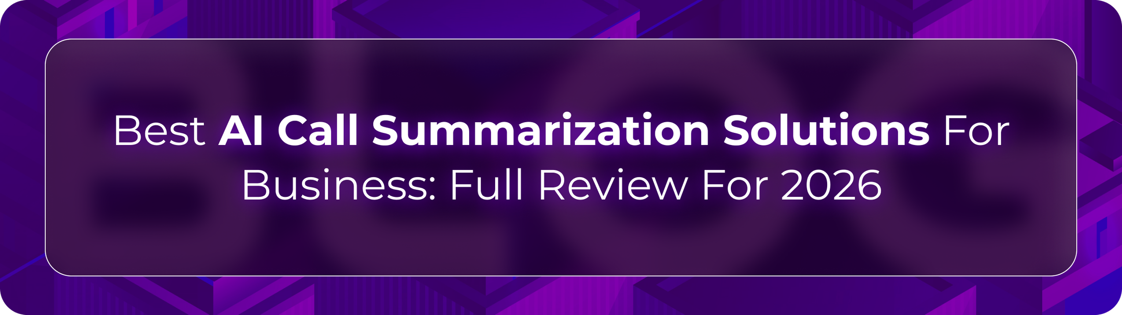 Orvera AI call summarization blog showing how businesses capture call details, generate summaries, and track customer insights.