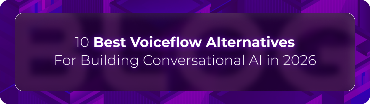 Hero banner for Orvera’s blog comparing the best Voiceflow alternatives for conversational AI development, enterprise voice automation, and AI agent platforms in 2026.