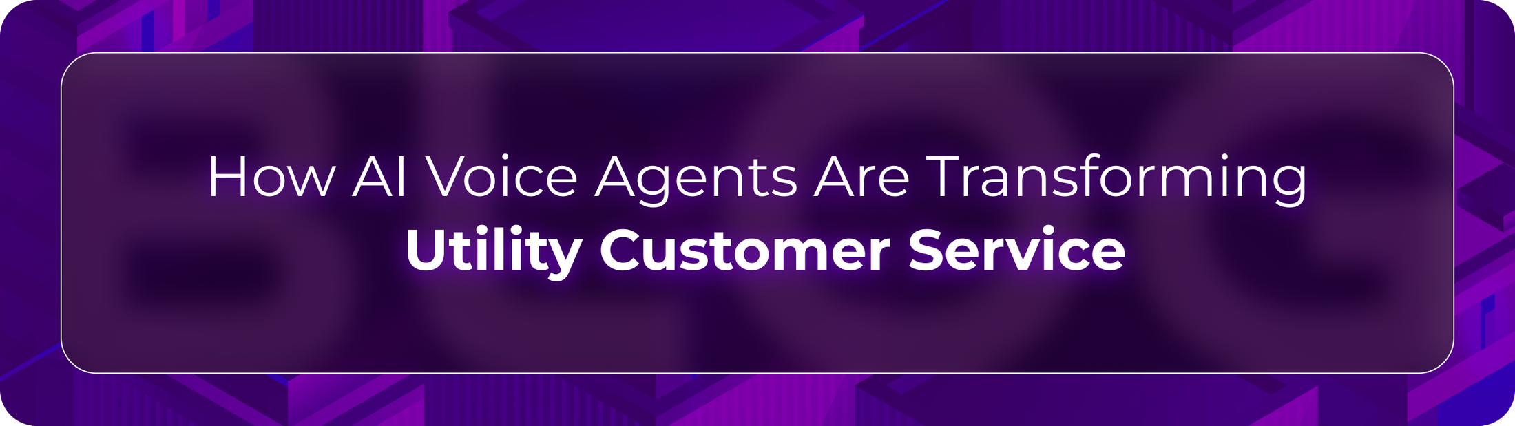 Orvera utility AI voice agents blog showing faster customer support for bill inquiries, outage alerts, and service workflows.