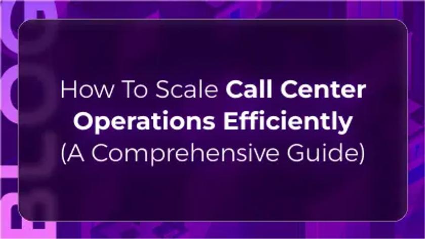 Orvera blog thumbnail featuring the headline “How To Scale Call Center Operations Efficiently (A Comprehensive Guide)” representing AI voice agents, automation, and scalable customer service operations.