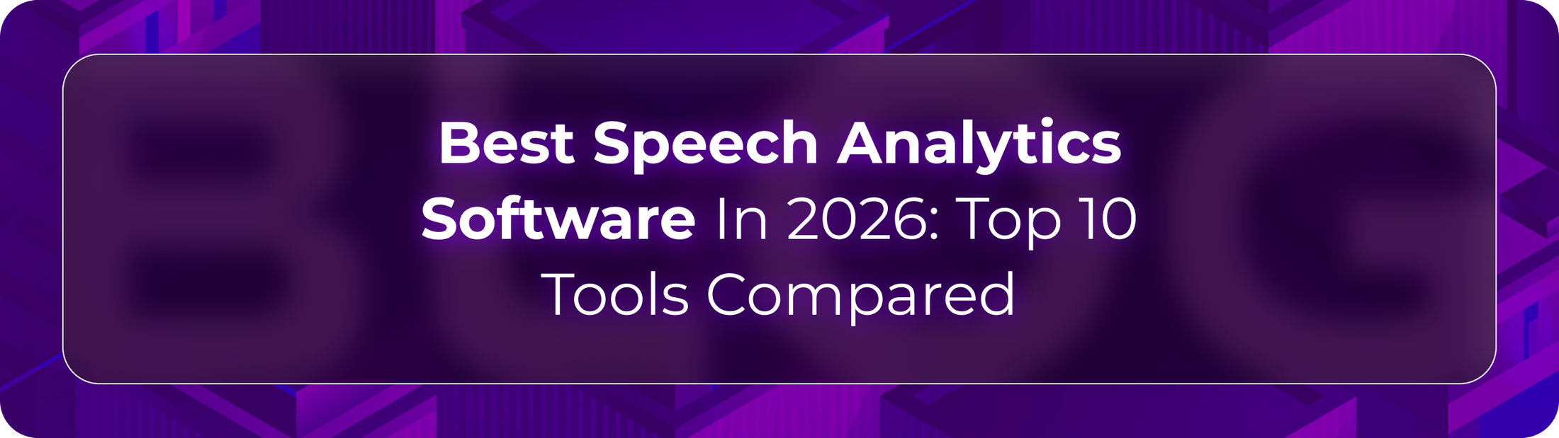 Orvera, a Conversational AI Platform for Enterprises, compares the best speech analytics software in 2026.