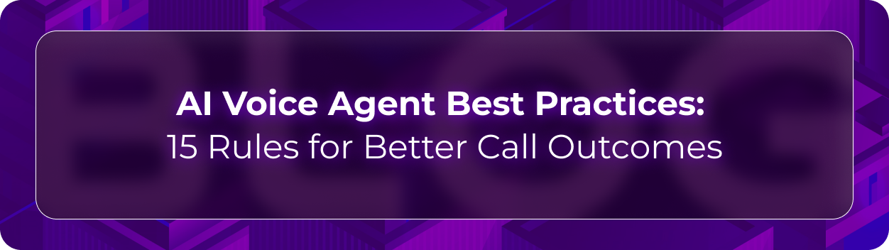 Orvera AI voice agent best practices blog showing enterprises improving resolution, task completion, routing, and QA.