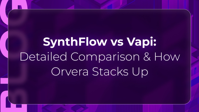 Orvera blog thumbnail comparing SynthFlow and Vapi across AI voice automation, conversational AI capabilities, pricing, workflow flexibility, and enterprise contact center operations.