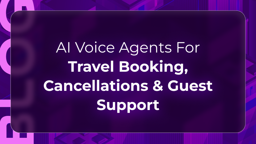 Travel booking AI voice agents blog by Orvera showing reservations, cancellations, guest support, and faster call handling.