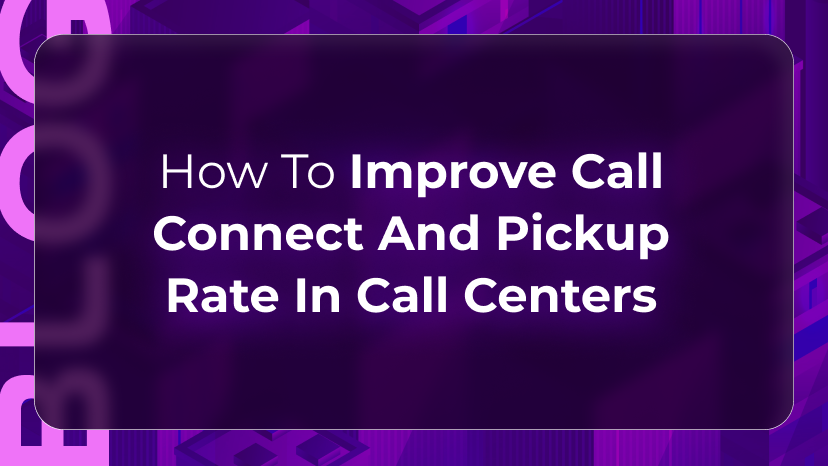 Thumbnail image for Orvera blog on improving call connect and pickup rates with cleaner data, smarter timing, and AI follow-up.