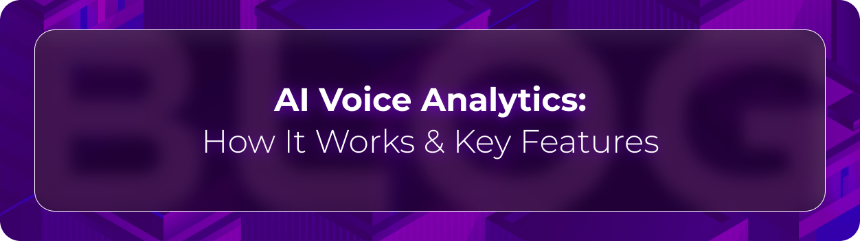 Orvera AI voice analytics blog showing enterprises turning call recordings into transcripts, dashboards, QA, and real-time insights.