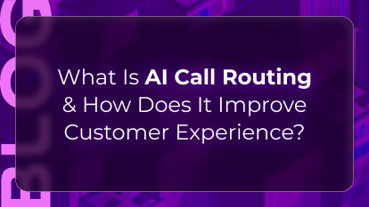 AI call routing blog by Orvera showing intent detection, smarter queue routing, fewer transfers, and better customer experience.