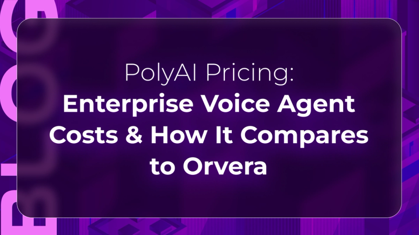 Orvera blog thumbnail about PolyAI pricing, enterprise voice agent costs, conversational AI platform expenses, and operational pricing comparisons for contact centers.