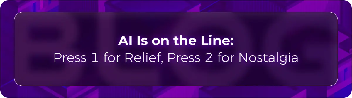 Orvera AI blog thumbnail featuring the headline “AI Is on the Line: Press 1 for Relief, Press 2 for Nostalgia” on a purple background, representing AI-powered automation for healthcare IVR and call handling.