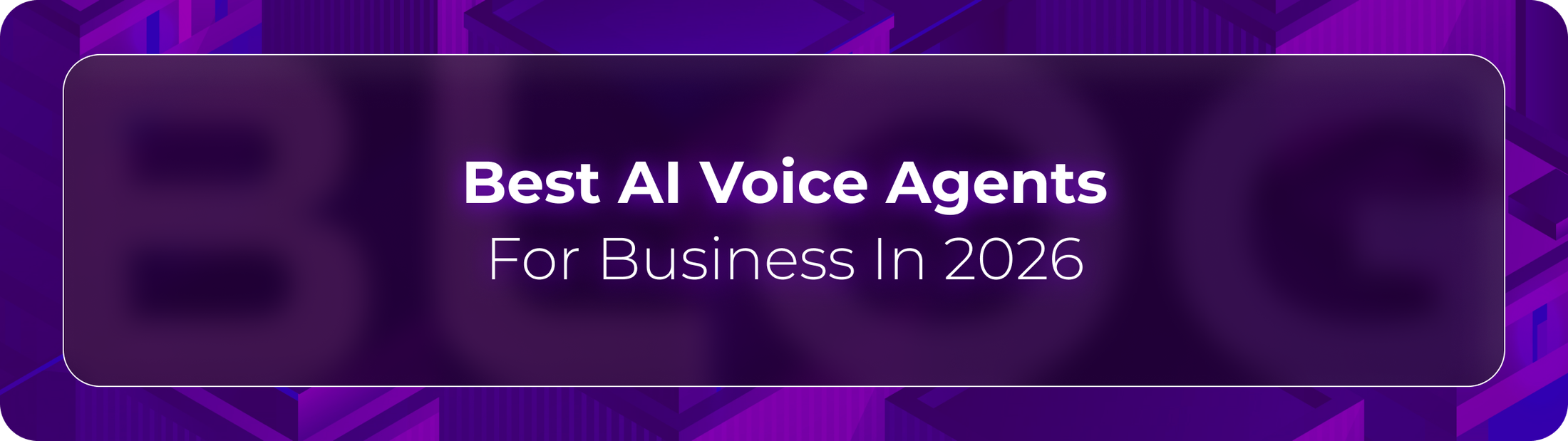 Orvera blog hero graphic with the headline “Best AI Voice Agents For Business In 2026,” focused on enterprise AI voice automation and conversational AI platforms.